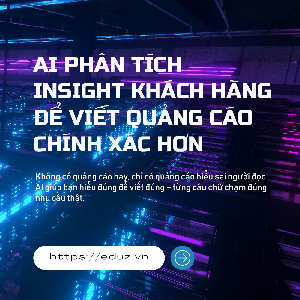 AI Phân Tích Insight Khách Hàng Để Viết Quảng Cáo Chính Xác Hơn